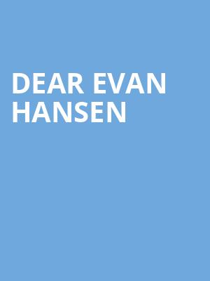 Dear Evan Hansen, Tennessee Theatre, Knoxville
