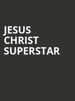 Jesus Christ Superstar, Tennessee Theatre, Knoxville