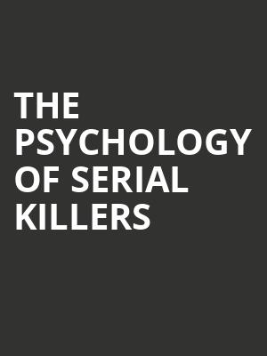 The Psychology of Serial Killers, Bijou Theatre, Knoxville
