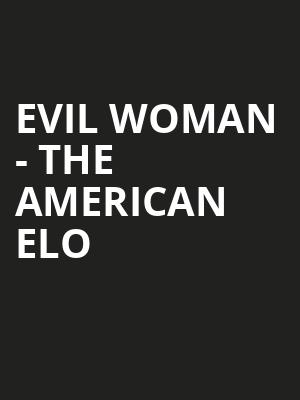 Evil Woman The American ELO, Niswonger Performing Arts Center Greeneville, Knoxville