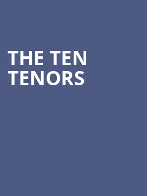 The Ten Tenors, Knoxville Civic Auditorium, Knoxville
