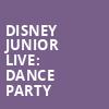 Disney Junior Live Dance Party, Tennessee Theatre, Knoxville