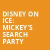 Disney on Ice Mickeys Search Party, Knoxville Civic Coliseum, Knoxville