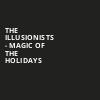 The Illusionists Magic of the Holidays, Knoxville Civic Auditorium, Knoxville
