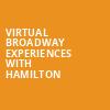 Virtual Broadway Experiences with HAMILTON, Virtual Experiences for Knoxville, Knoxville
