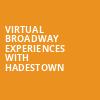 Virtual Broadway Experiences with HADESTOWN, Virtual Experiences for Knoxville, Knoxville