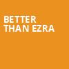 Better Than Ezra, The Mill Mine, Knoxville
